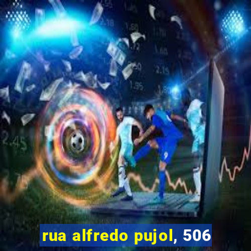 rua alfredo pujol, 506